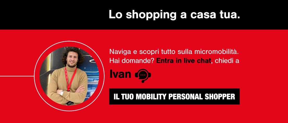 Il tuo Mobility Personal Shopper direttamente a casa tua